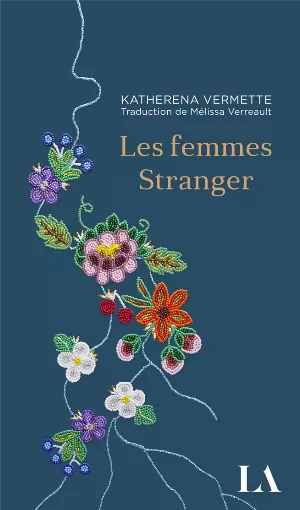 Katherena Vermette – Les femmes Stranger